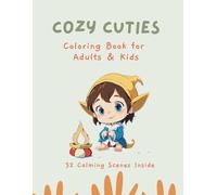 Cozy Cuties: Coloring Book for Adults & Kids