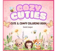 Cozy Cuties: Cute and Comfy Coloring Book for Kids. Colorful world of animals