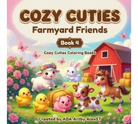 Cozy Cuties: Farmyard Friends: Easy Farm Animal Coloring Book for Toddlers Ages 2-5 with Bold Lines and Simple Pictures (Cozy Cuties Coloring Books)