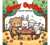 Cozy Cuties Livre de Coloriage: Scènes mignonnes et simples à colorier pour enfants, avec animaux kawaii et ambiance douce et chaleureuse.