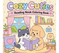 Cozy Cuties Reading Nook Coloring Book: Adorable Animals | 55 Relaxing Coloring Pages | For Kids, Teens & Adults (Cozy Friends)
