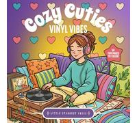 Cozy Cuties: Vinyl Vibes: A Bold & Easy Coloring Book of Cozy Girls, Retro Record Players, Soft-Life Spaces & Relaxing Vinyl Listening Nooks
