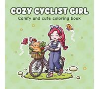 Cozy Cyclist Girl: Bold & Easy Coloring Book for Adults & Teens | 40 Cute, Relaxing Bike Scenes with Simple Thick Lines | Single-Sided Pages for Stress-Free Coloring