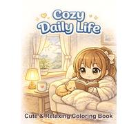 Cozy Daily Life Coloring Book: Cute & Relaxing Coloring Book
