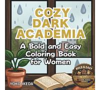 Cozy Dark Academia Coloring Book for Women: 25 Bold and Easy Hand-Drawn Scenes of Moody Secret Libraries for Stress Relief and Mindfulness by Japanese Artist Yoko Ikeda (8.5 x 8.5 Edition)