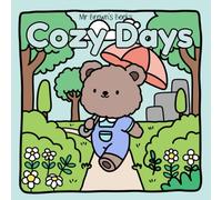 Cozy Days: 55 Pages of Cute Creatures Enjoying Life’s Coziest Moments (Cozy Cute)