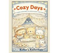 Cozy Days: A Hygge Inspired Coloring Book for Kids (Keller's Kollection)