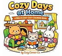 Cozy Days at Home: A Bold and Easy Coloring Book (Cozy Corner Co.)