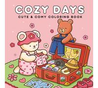 Cozy Days - Bold & Easy Cute Bear Coloring Book for Stress Relief and Relaxation: 48 Adorable Kawaii Bear Coloring Pages for Adults, Teens & Kids - ... Anxiety Relief, Mindfulness & Creative Fun