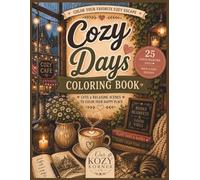 Cozy Days Coloring Book: Cute & Relaxing Scenes to Color Your Happy Place