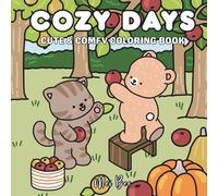 Cozy Days: Coloring Book for Adults and Teens, Cute Animal Characters and Relaxing Fun