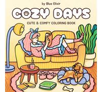 Cozy Days: Coloring Book for Adults and Teens, Super Cute Designs of Cozy, Comfy Scenes for Relaxation
