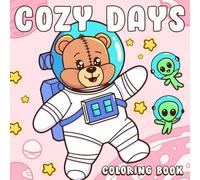 Cozy Days Coloring Book: Tranquil Moments Coloring Pages Featuring Adorable Animal Illustrations for Adults and Teens Seeking Comfort and Relaxation
