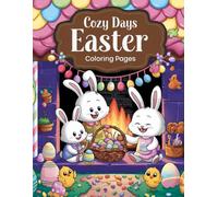 Cozy Days Easter Coloring Pages: creative coloring book for Children