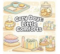 Cozy Days: Little Comforts: Bold & Easy Coloring Book for Calm Living (Cozy Days Series)