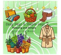 Cozy Days & Simple Joys:Bold and Easy Coloring Book for Adults & Teens: Cute Relaxing Everyday Cozy Scenes for Stress Relief