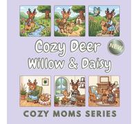 COZY DEER - Willow & Daisy: A Bold & Easy Coloring Book of 50 Cozy Deer Family Moments for the Whole Family to Enjoy Together (Cozy Moms Series)