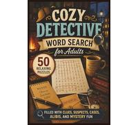 Cozy Detective Word Search for Adults: 50 Relaxing Puzzles Filled with Clues, Suspects, Cases, Ali nd Mystery Fun (Word search books collection)