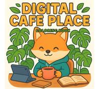 COZY DIGITAL CAFÉ PLACE coloring book: 40 illustrations with thickblack outlines, cozy - comfy