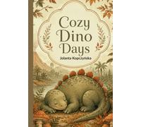 Cozy Dino Days: Premium Hardcover Coloring Book for Adults, Teens and Anyone Who Loves Cute Dinosaurs