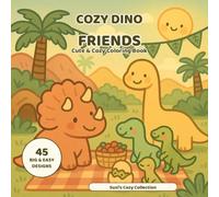 Cozy Dino Friends: Coloring Book for Kids and Adults - 45 Bold and Easy Dinosaurs in Cute Cozy Valley Scenes for Relaxation (Suzi's Cozy Collection)