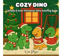 Cozy Dino: Simple & Cute Christmas Dino Coloring Book