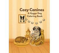 Cozy Dog Coloring Book: Cozy Indoor Moments and Hygge Scenes