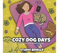 Cozy Dog Days: A Funny and Uplifting Adult Colouring Book of Playful Pups, Pet Humor, and Relaxation (Cozy Girls)
