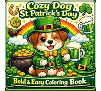 Cozy Dog St. Patrick's Day: Bold and Easy Coloring Book for Kids, Adults and Seniors