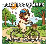 Cozy Dog Summer Coloring Book: Cute Dogs in Relaxing Summer Scenes for Kids and Adults