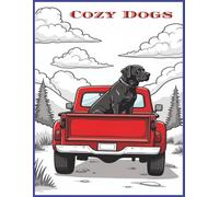 Cozy Dogs: A coloring book for relaxation featuring lovable dogs in happy settings.
