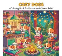 Cozy Dogs: Adult Coloring Book for Relaxation & Stress Relief