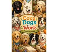 Cozy Dogs at Work Coloring book