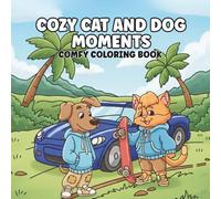Cozy Dogs & Cats Moments: Comfy & Adorable Dogs and Cats Coloring Book for Relaxation, Mindfulness, and Self-Care .