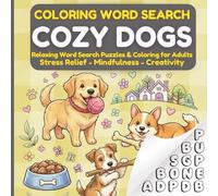 Cozy Dogs Coloring Word Search: Relaxing Word Search Puzzles & Coloring Book for Adults | Large Print Dog-Themed Brain Games for Stress Relief & Mindfulness
