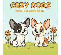 COZY DOGS: CUTE COLORING BOOK