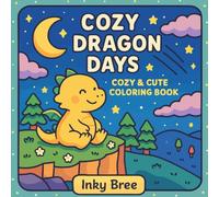 Cozy Dragon Days: Cozy & Cute Coloring Book