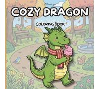 Cozy Dragon: Un libro da colorare con 40 illustrazioni rilassanti, pensato per adulti e ragazzi che desiderano rallentare e ritrovare momenti di calma.