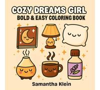 Cozy Dreams Girl Bold & Easy Coloring Book: Hygge Designs for Calm Nights and Self Care (Cozy Romance Series)