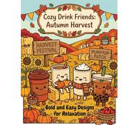 Cozy Drink Friends: Autumn Harvest: Bold and Easy Designs for Relaxation