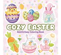 Cozy Easter Bold & Easy Coloring Book: 40 Hygge-Inspired Designs for Adults and Teens For Stress Relief & Relaxation