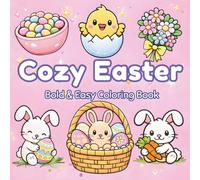 Cozy Easter: Bold & Easy Coloring Book | Cute Bunnies, Spring Animals, and Cozy Easter Scenes (Special Days Series)