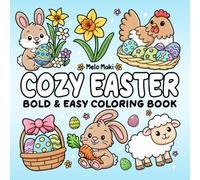 Cozy Easter: Bold & Easy Coloring Book Featuring Relaxing Easter Designs, Suitable for Both Adults & Kids