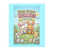 Cozy Easter Bunnies Coloring Book: Cute Spring Coloring Pages for Kids Ages 4-8