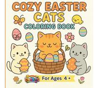 Cozy Easter Cats Coloring Book: Fun and Easy Cute Springtime Designs for Kids Ages 4 and Up