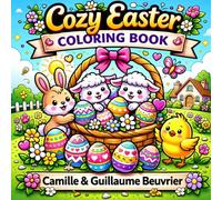 Cozy Easter Coloring Book: Cute Bunnies, Lambs & Easter Eggs for Relaxing Coloring Fun (Cozy book)