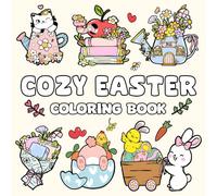 Cozy Easter Coloring Book: Featuring Easter and Spring Themed Designs for Adults, Teens, and Kids (easter basket stuffers)