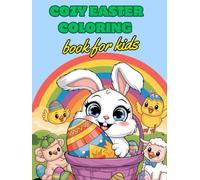 Cozy Easter coloring book for kids: Cute Kids Easter Basket Stuffer and Gift for Toddler Boys and Girls