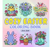 Cozy Easter Coloring Book: Happy Easter Coloring Activity for Kids & Adults | Cozy Vibes Easter Fun Coloring Book | Easter Basket Gift Ideas | Bold and Easy Kawaii Animals For Relaxing