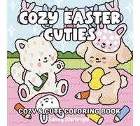 Cozy Easter Cuties: Cute & Cozy Easter Coloring Book for Kids, Teens & Adults | Bold & Easy Spring Animals